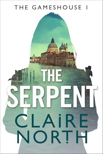 'The Serpent' by Claire North