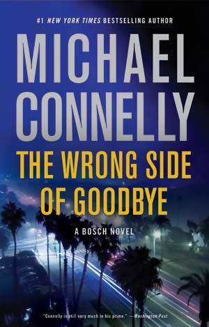 'The Wrong Side of Goodbye' by Michael Connelly