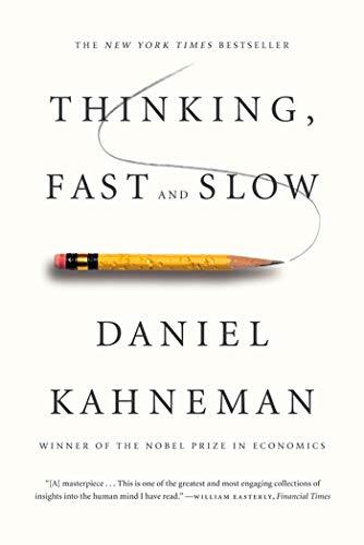 'Thinking, Fast and Slow' by Daniel Kahneman