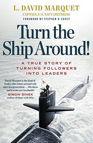 'Turn the Ship Around!' by L. David Marquet