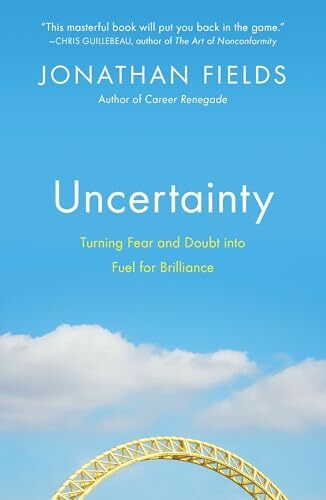 'Uncertainty' by Jonathan Fields