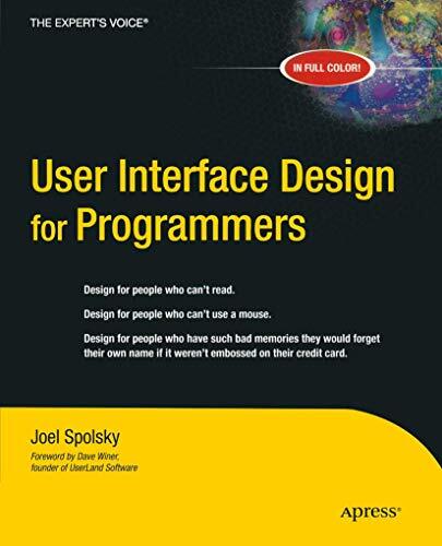 'User Interface Design for Programmers' by Joel Spolsky