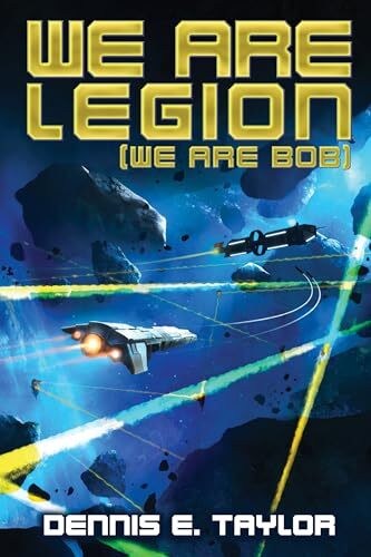 'We Are Legion' by Dennis E. Taylor