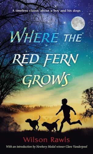 'Where the Red Fern Grows' by Wilson Rawls