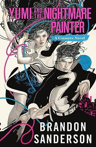 'Yumi and the Nightmare Painter' by Brandon Sanderson
